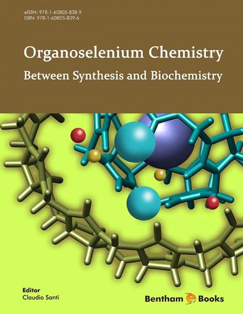 Cover of the book Organoselenium Chemistry: Between Synthesis and Biochemistry by , Bentham Science Publishers