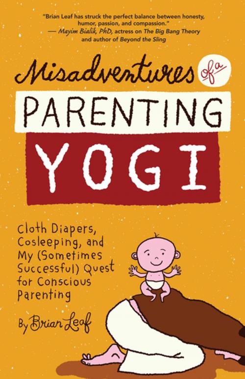 Cover of the book Misadventures of a Parenting Yogi by Brian Leaf, New World Library