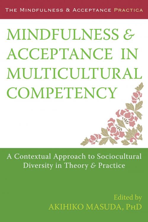Cover of the book Mindfulness and Acceptance in Multicultural Competency by , New Harbinger Publications
