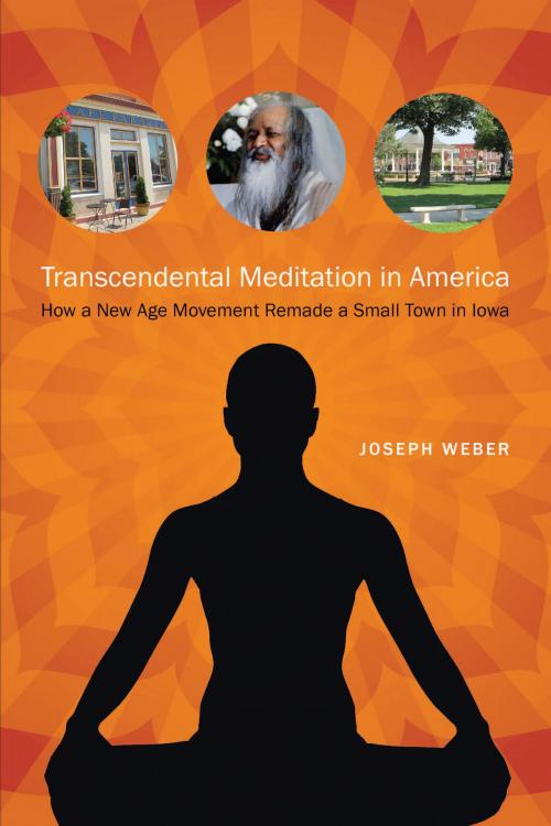 Cover of the book Transcendental Meditation in America by Joseph Weber, University of Iowa Press
