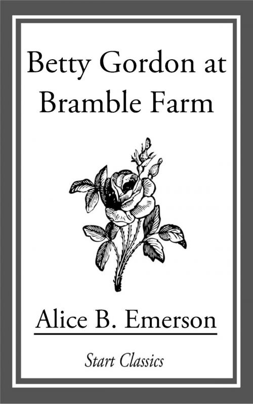 Cover of the book Betty Gordon at Bramble Farm by Alice B. Emerson, Start Classics