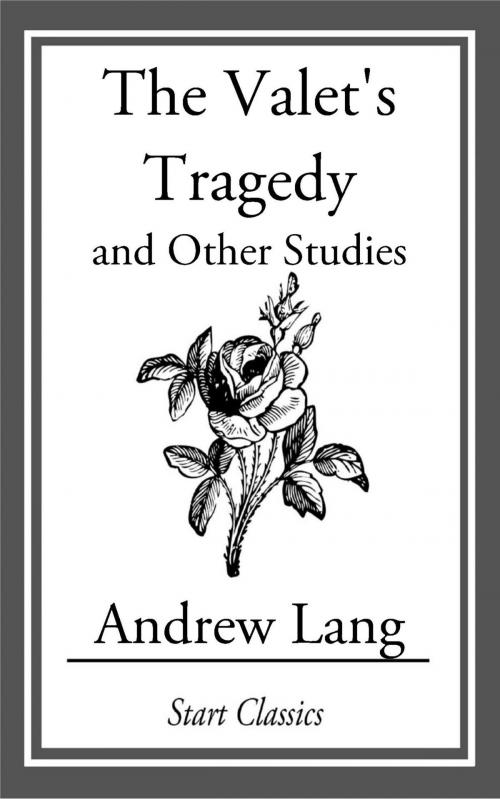 Cover of the book The Valet's Tragedy by Andrew Lang, Start Classics
