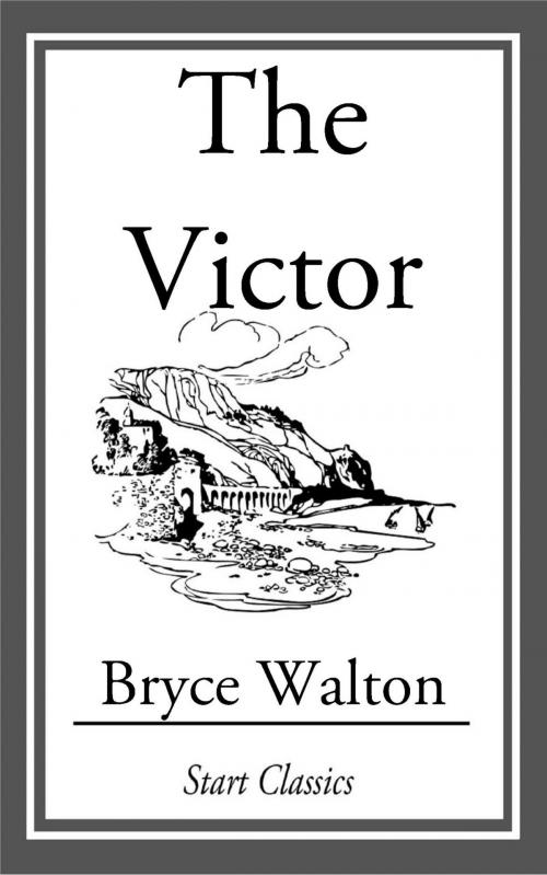 Cover of the book The Victor by Bryce Walton, Start Classics