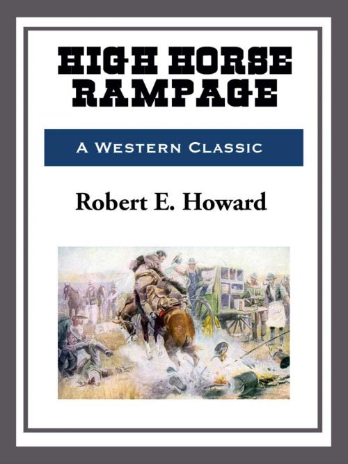 Cover of the book High Horse Rampage by Robert E. Howard, Start Publishing LLC