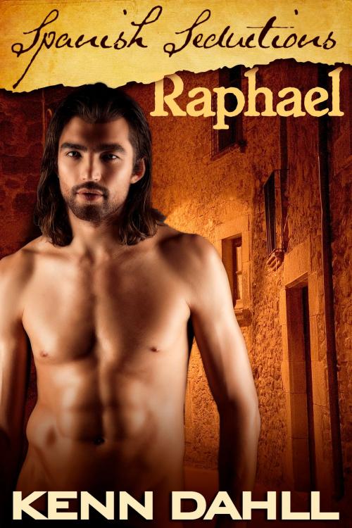 Cover of the book Spanish Seductions: Raphael by Kenn Dahll, Excessica