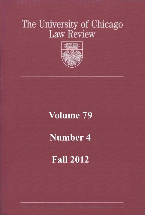 Cover of the book University of Chicago Law Review: Volume 79, Number 4 - Fall 2012 by University of Chicago Law Review, Quid Pro, LLC