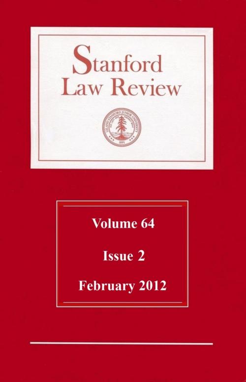 Cover of the book Stanford Law Review: Volume 64, Issue 2 - February 2012 by Stanford Law Review, Quid Pro, LLC