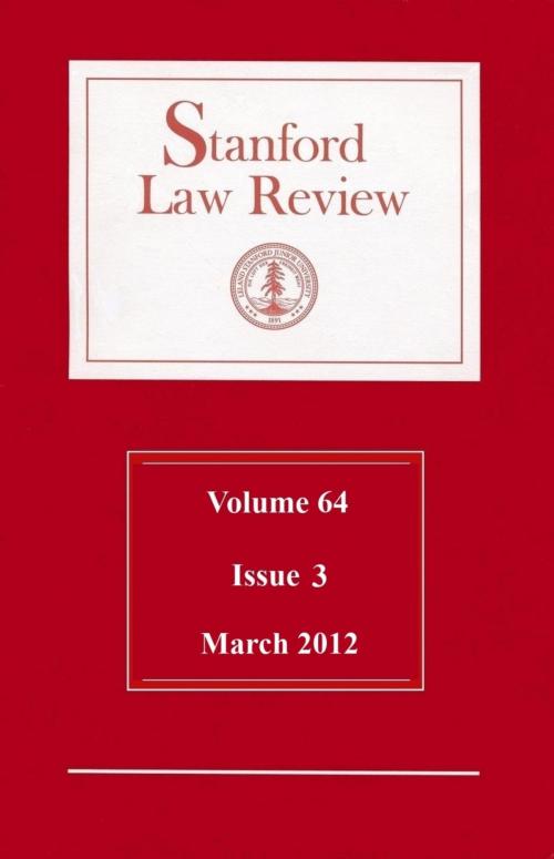 Cover of the book Stanford Law Review: Volume 64, Issue 3 - March 2012 by Stanford Law Review, Quid Pro, LLC