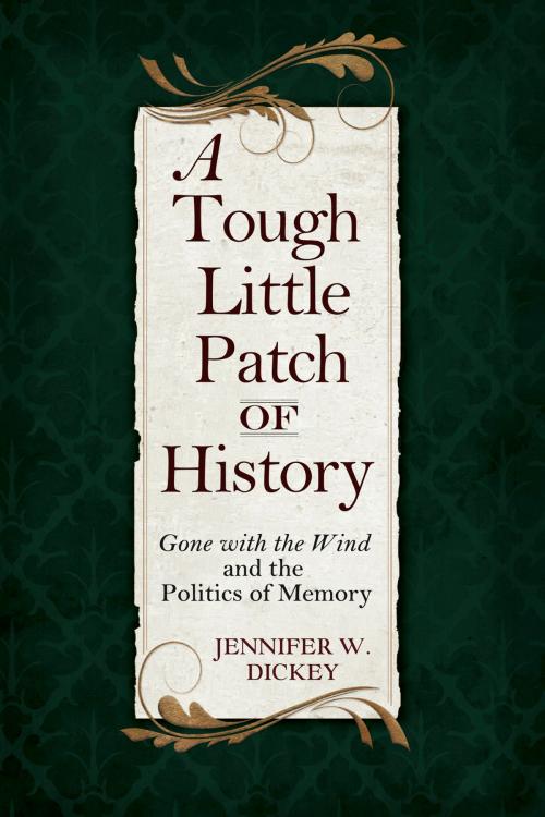 Cover of the book A Tough Little Patch of History by Jennifer W. Dickey, The University of Arkansas Press