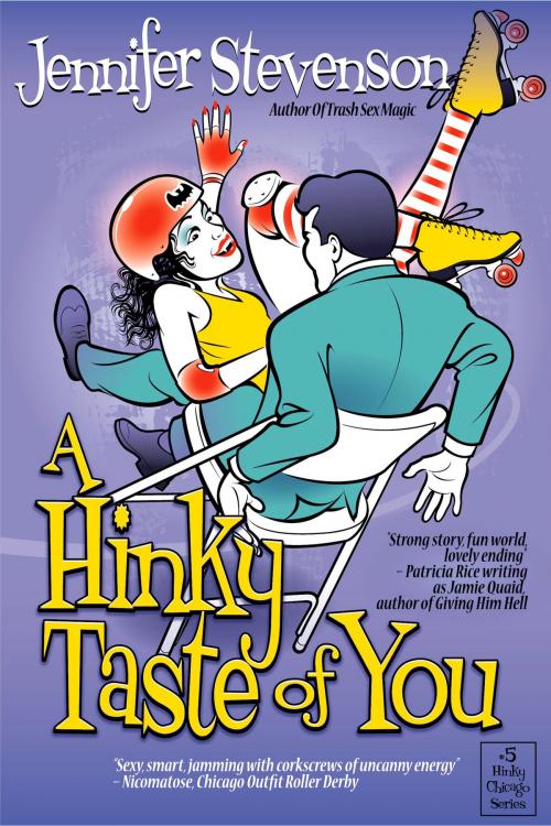 Cover of the book A Hinky Taste of You by Jennifer Stevenson, Book View Cafe