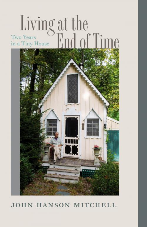 Cover of the book Living at the End of Time by John Hanson Mitchell, University Press of New England