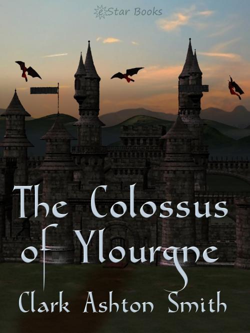 Cover of the book The Colossus of Ylourgne by Clark Ashton Smith, eStar Books LLC