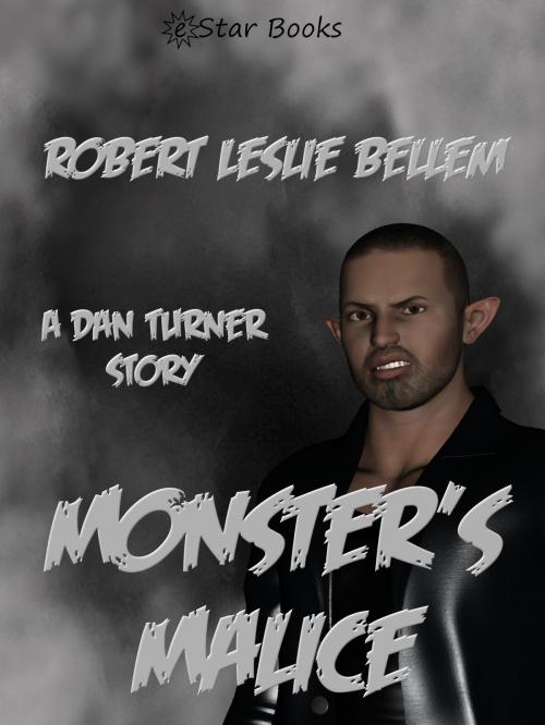 Cover of the book Monster's Malice by Robert Leslie Bellem, eStar Books LLC