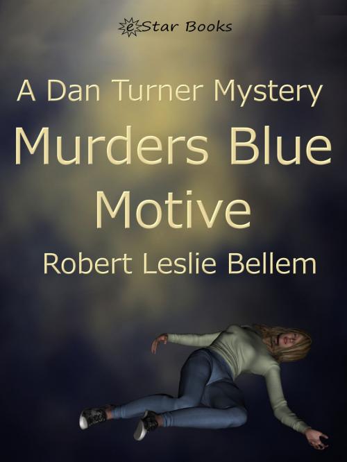 Cover of the book Murders Blue Motive by Robert Leslie Bellem, eStar Books LLC