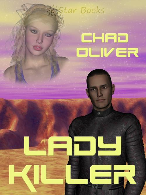 Cover of the book Lady Killer by Chad Oliver, eStar Books LLC
