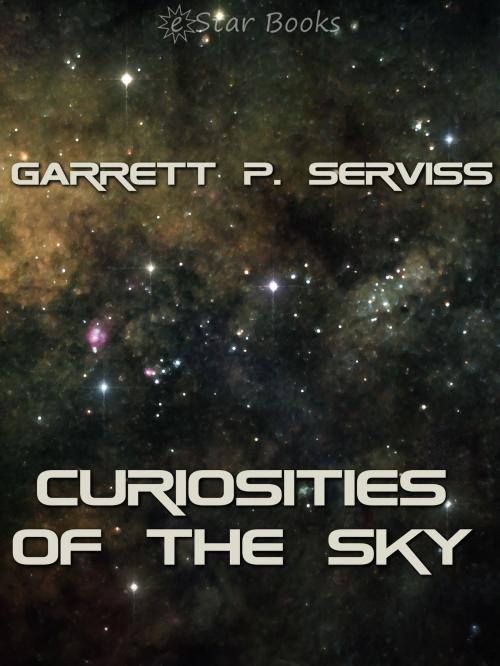 Cover of the book Curiosities of the Sky by Garrett P. Serviss, eStar Books LLC