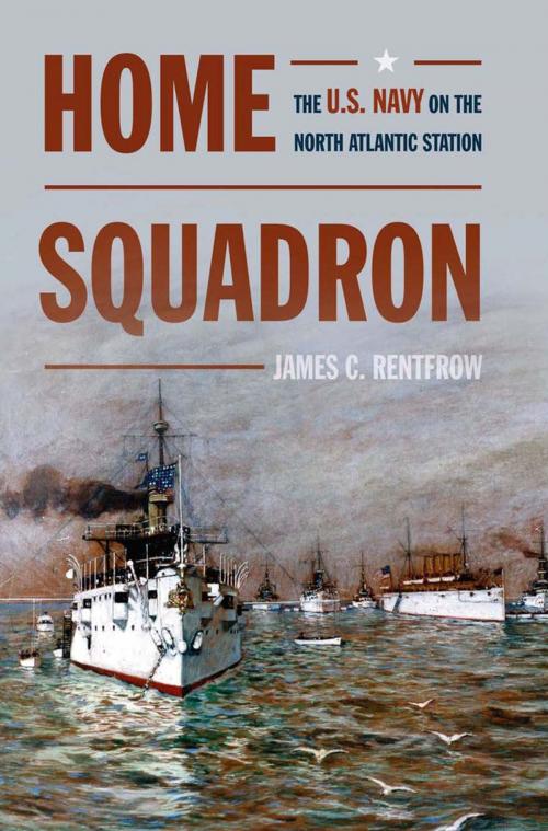 Cover of the book Home Squadron by James C. Rentfrow, Naval Institute Press