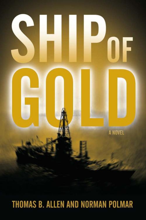 Cover of the book Ship of Gold by Norman C. Polmar, Thomas B. Allen, Naval Institute Press