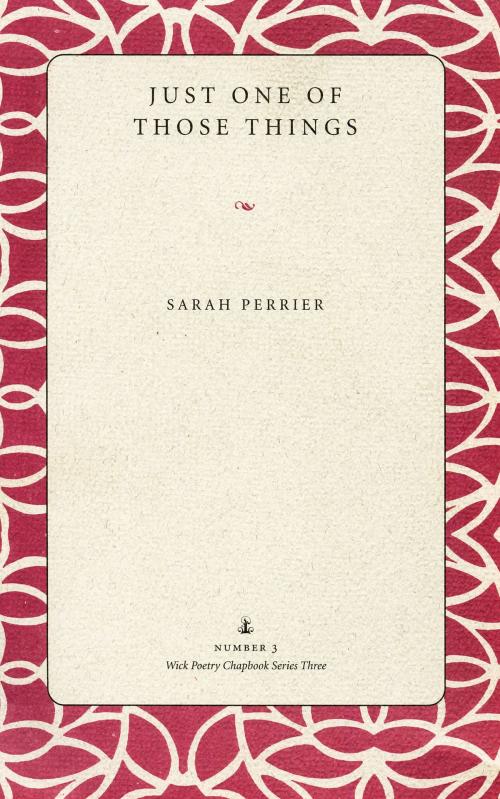 Cover of the book Just One of Those Things by Sarah Perrier, The Kent State University Press