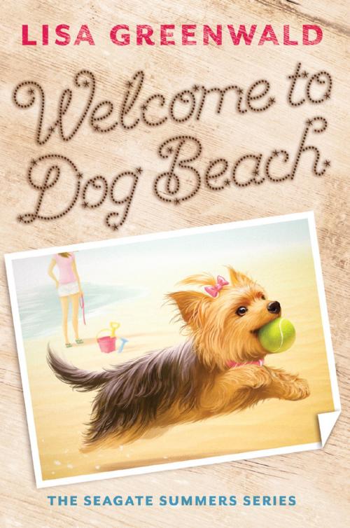 Cover of the book Welcome to Dog Beach (The Seagate Summers #1) by Lisa Greenwald, ABRAMS
