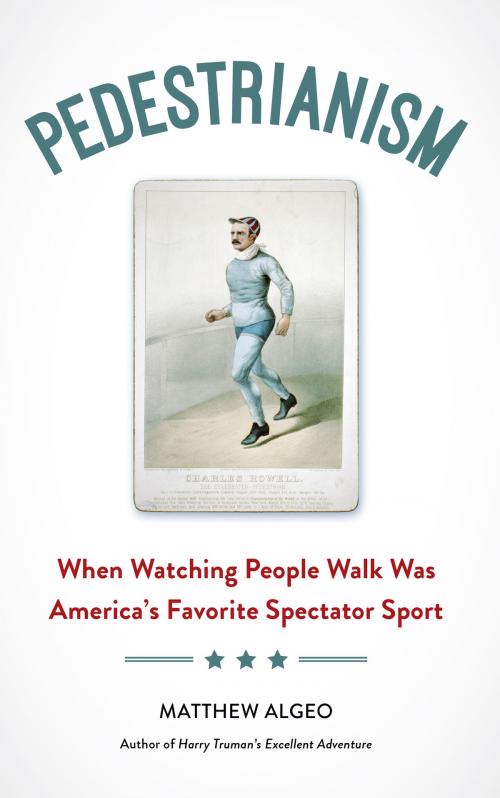 Cover of the book Pedestrianism by Matthew Algeo, Chicago Review Press