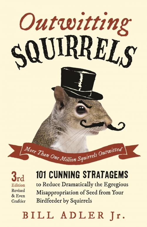 Cover of the book Outwitting Squirrels by Bill Adler Jr., Chicago Review Press