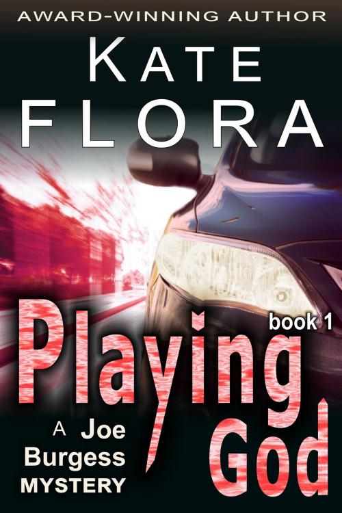 Cover of the book Playing God (A Joe Burgess Mystery, Book 1) by Kate Flora, ePublishing Works!