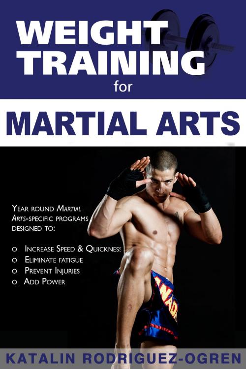 Cover of the book Weight Training for Martial Arts by Katalin Rodriguez-Ogren, Price World Publishing