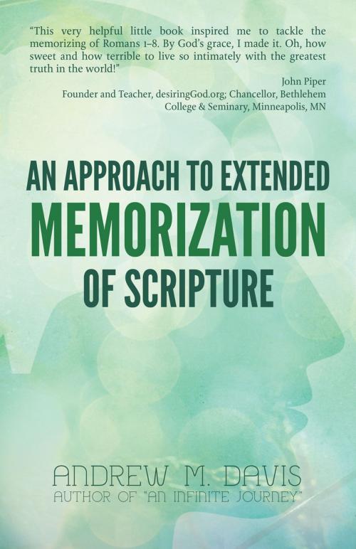 Cover of the book An Approach to Extended Memorization of Scripture by Dr. Andrew M. Davis, Ambassador International