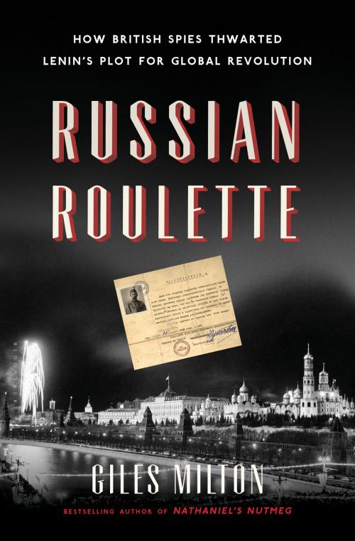 Cover of the book Russian Roulette by Giles Milton, Bloomsbury Publishing