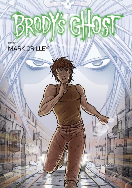 Cover of the book Brody's Ghost Volume 5 by Mark Crilley, Dark Horse Comics