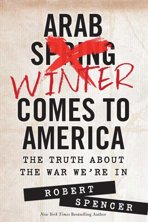 Cover of the book Arab Winter Comes to America by Robert Spencer, Regnery Publishing