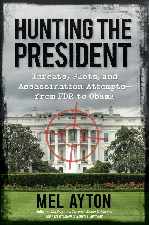 Cover of the book Hunting the President by Mel Ayton, Regnery History