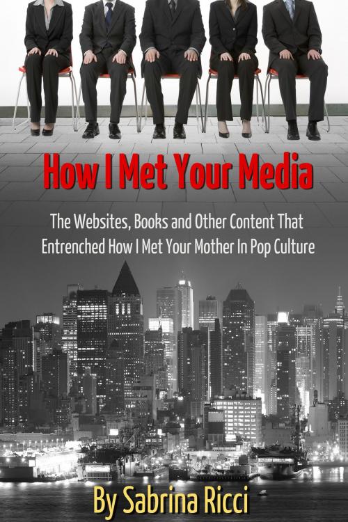 Cover of the book How I Met Your Media by Sabrina Ricci, Digital Pubbing