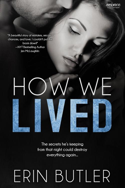 Cover of the book How We Lived by Erin Butler, Entangled Publishing, LLC