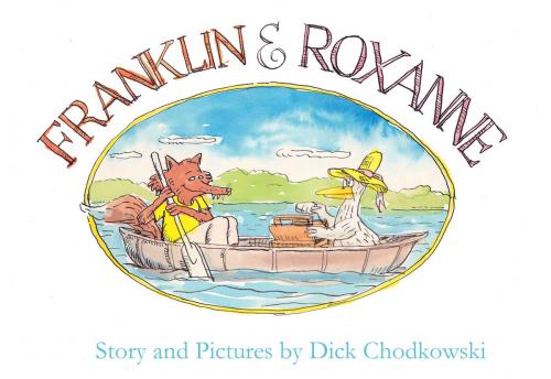 Cover of the book Franklin and Roxanne by Dick Chodkowski, First Edition Design Publishing