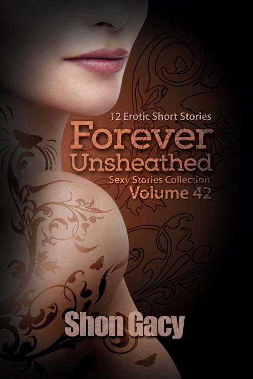 Cover of the book Forever Unsheathed by Shon Gacy, TLM Media LLC