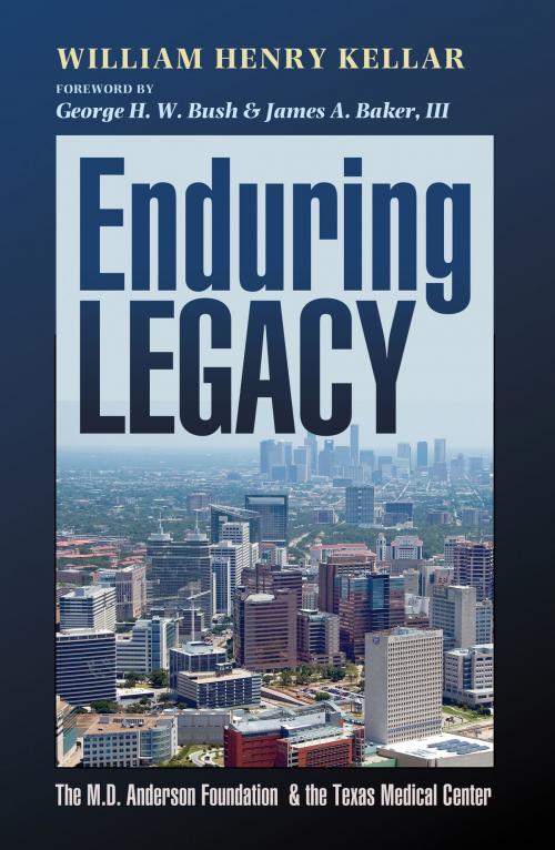 Cover of the book Enduring Legacy by William Henry Kellar, Texas A&M University Press