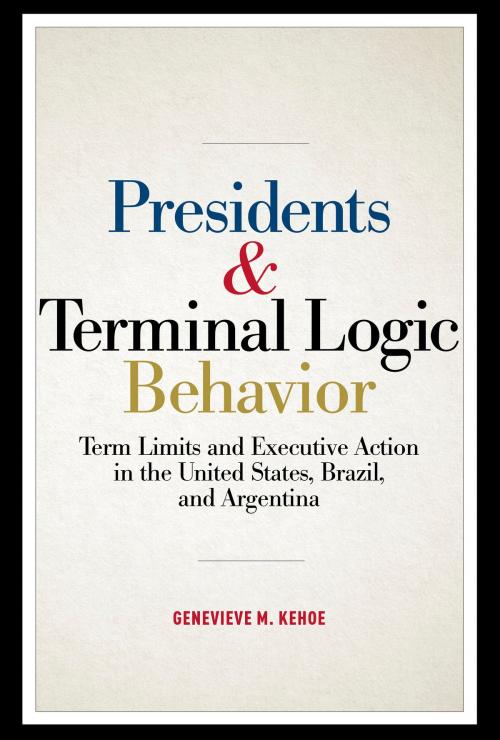Cover of the book Presidents and Terminal Logic Behavior by Dr. Genevieve M. Kehoe, Ph.D, Texas A&M University Press