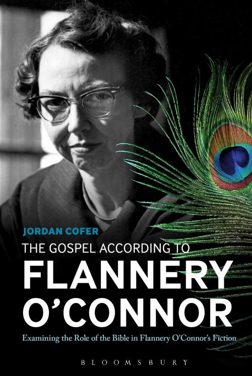 Cover of the book The Gospel According to Flannery O'Connor by Dr. Jordan Cofer, Bloomsbury Publishing