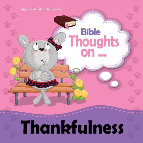 Cover of the book Bible Thoughts on Thankfulness by Agnes de Bezenac, iCharacter.org