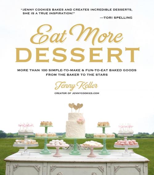 Cover of the book Eat More Dessert by Jenny Keller, Page Street Publishing