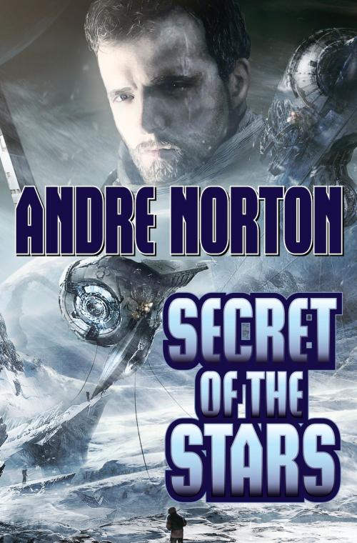 Cover of the book Secret of the Stars by Andre Norton, Baen Books