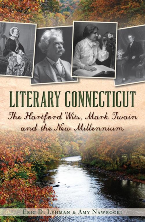 Cover of the book Literary Connecticut by Eric D. Lehman, Amy Nawrocki, Arcadia Publishing
