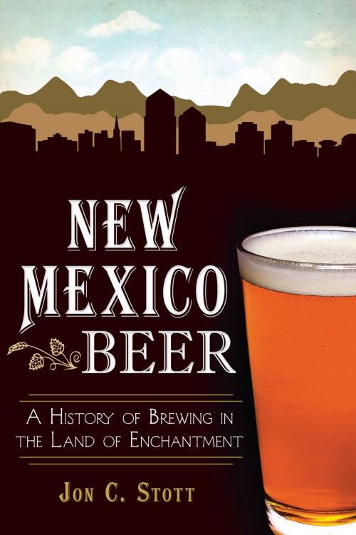 Cover of the book New Mexico Beer by Jon C. Stott, Arcadia Publishing Inc.