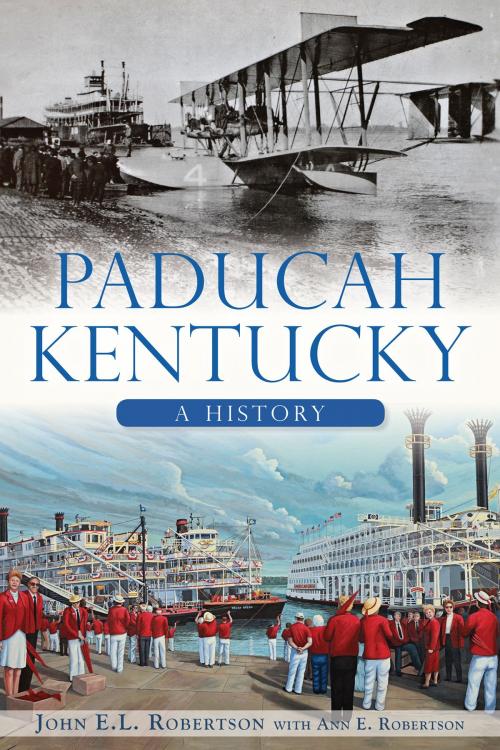 Cover of the book Paducah, Kentucky by John E.L. Robertson, Arcadia Publishing Inc.