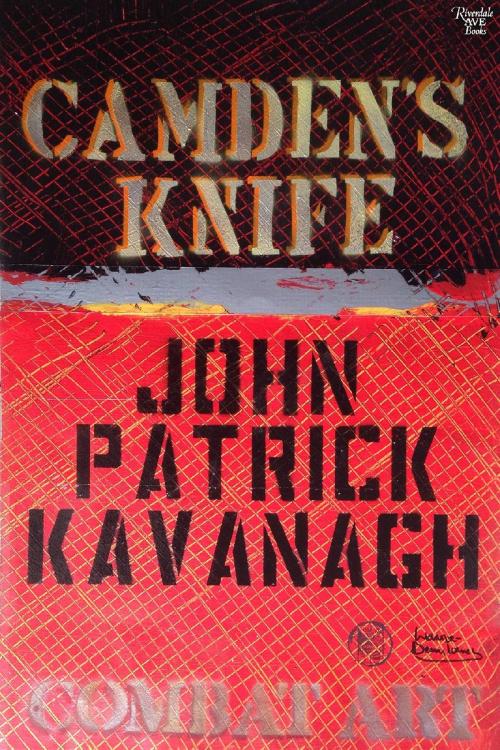Cover of the book Camden's Knife by John Patrick Kavanagh, Riverdale Avenue Books LLC