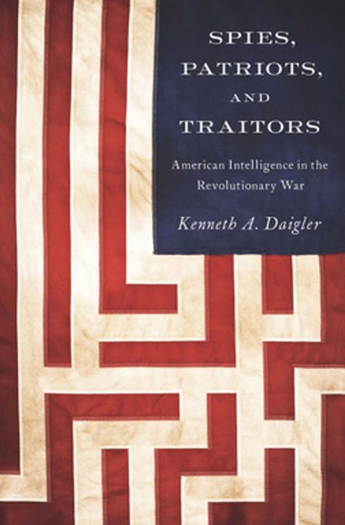 Cover of the book Spies, Patriots, and Traitors by Kenneth A. Daigler, Georgetown University Press