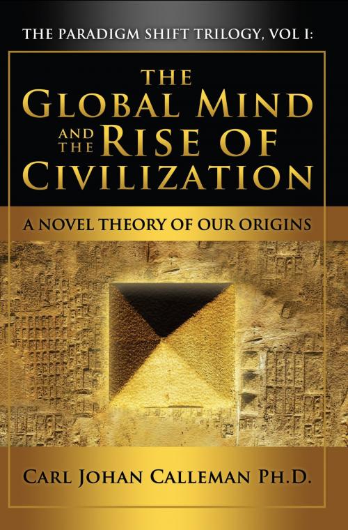 Cover of the book The Global Mind and the Rise of Civilization by Carl Johan Calleman Ph.D., Two Harbors Press