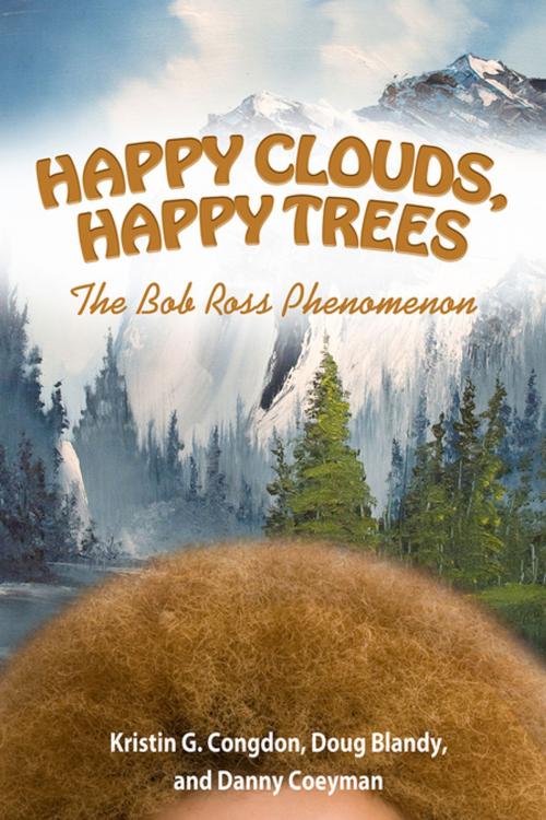 Cover of the book Happy Clouds, Happy Trees by Kristin G. Congdon, Doug Blandy, Danny Coeyman, University Press of Mississippi